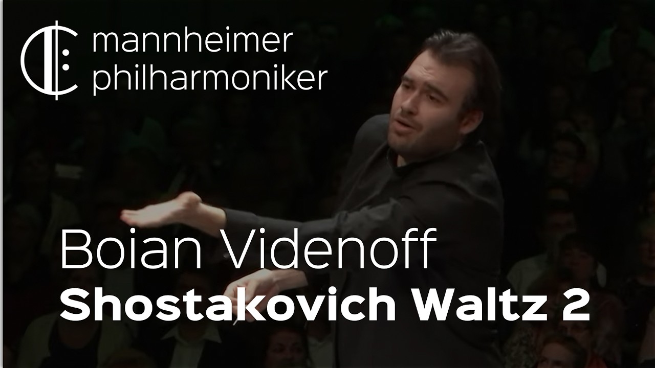 Dmitri Schostakowitsch: Eyes Wide Shut – Waltz No. 2, Boian Videnoff - Mannheimer Philharmoniker