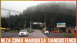 Viaje en carretera desde ciudad Neza - CDMX - La marquesa - Santiago Tianguistenco