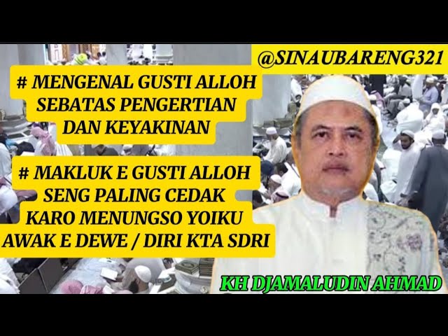 KH JAMALUDIN AHMAD, ALHIKAM, MENGENAL GUSTI ALLOH, MAKLUK  ALLOH YG PALING DEKAT @sinaubareng321 class=