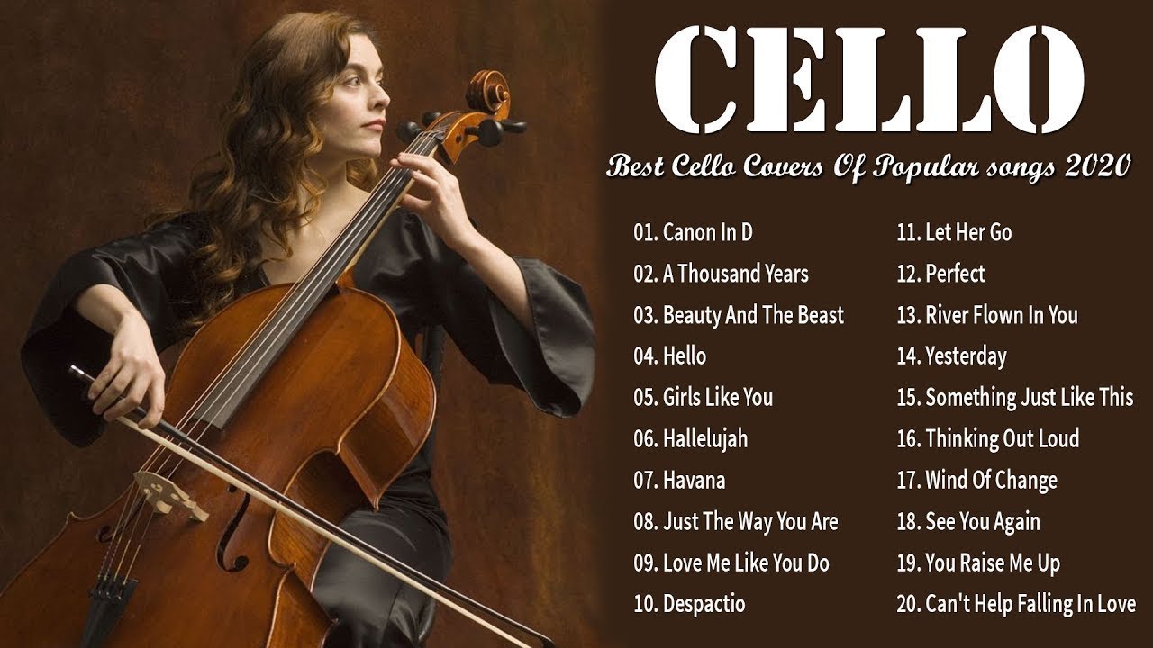 Instrumental Cello ♫ Top 20 Cello Covers of popular songs 2020♫The Best