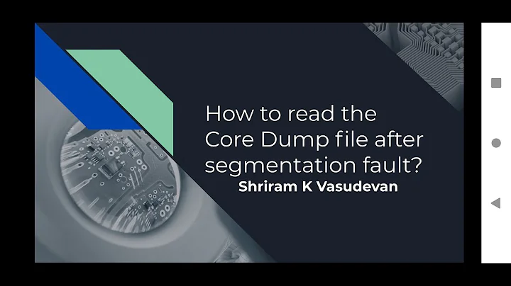 How to read the Core Dump file after segmentation fault?