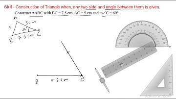 Construction of Triangle - SAS Criterion ( Using Protractor )