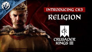 Introducing CK3 - Religion