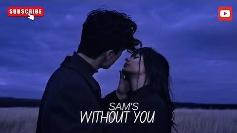 Empty without you ❤️| Sam | Official music video|