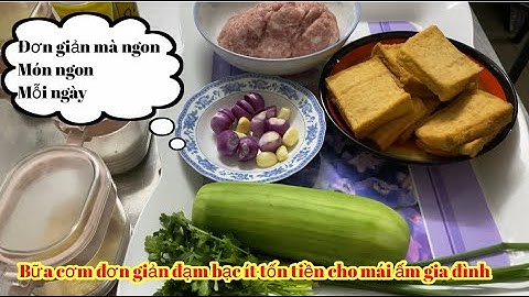 Bữa cơm đơn giản ít tốn tiền đạm bạc mà ngon cho mái ấm gia đình  | Thiên phúc vlogs