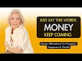 20 min money affirmations for prosperity happiness and wealth louise hay