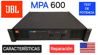 JBL MPA 600 , REPARACIÓN TEST DE POTENCIA,  CARACTERÍSTICAS ¡CALIDAD!