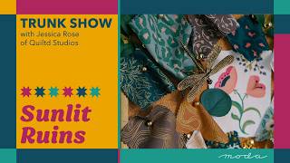 Sunlit Ruins | Trunk Show | Jessica Rose (QUILTD Studios)