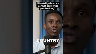 Why do Nigerians fear “What will people say?” more than doing what makes them happy? #motivation