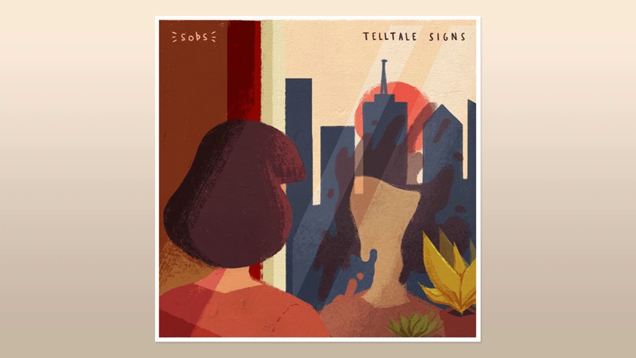 Sobs - Telltale Signs