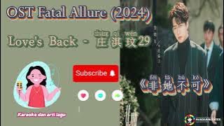 OST/Soundtrack Fatal Allure【非她不可】Love's Back-庄淇玟29【Chinese/Pinyin/Indo Lyrics/Karaoke】