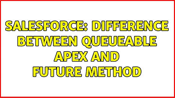 Salesforce: Difference between Queueable apex and future method