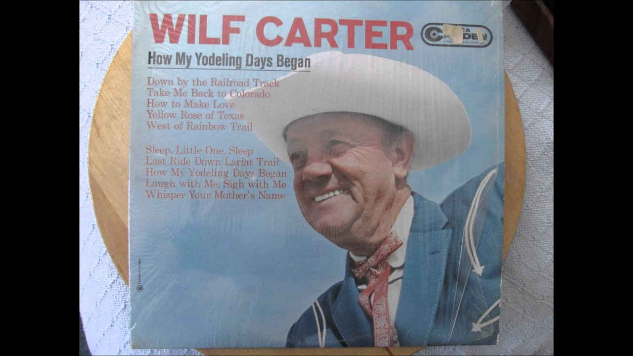 Wilf Carter Down By The Railroad Tracks - YouTube