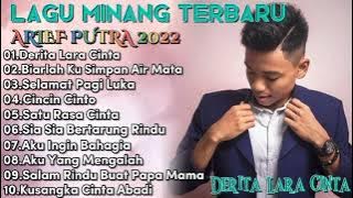 Full Album Lagu Minang Terbaru 2022 | Arief Putra - Derita Lara Cinta