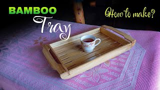 How to make a bamboo tray || Bamboo tray making || Unique tray making idea 💡