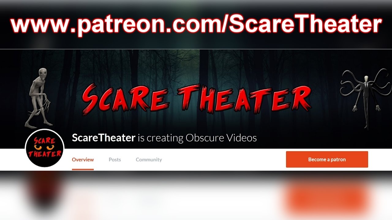 ScareTheater Patreon - ScareTheater talks about his Patreon page