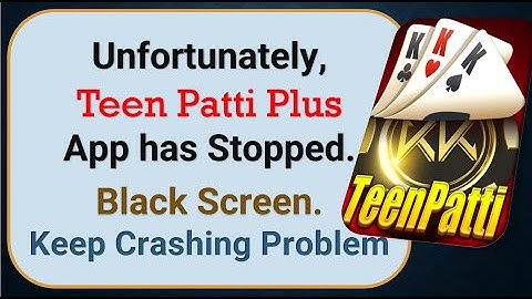 How To Fix Unfortunately, Teen Patti Plus App has stopped | Keeps Crashing Problem in Android