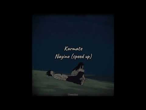 Karmate - Nayino ( speed up )