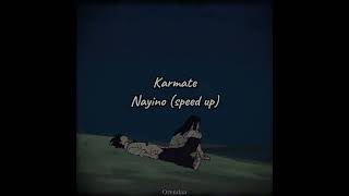 Karmate - Nayino ( speed up )