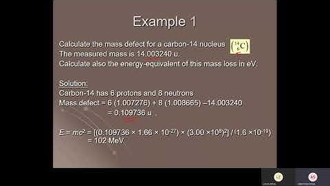 3/8 A2 TOPIC 13 (  NUCLEAR PHYSICS  PART 1:   MASS DEFECT, BINDING ENERGY )