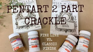 PENTART 2 PART CRACKLE Finishes. Fine Line VS. Classic. What's the Difference?