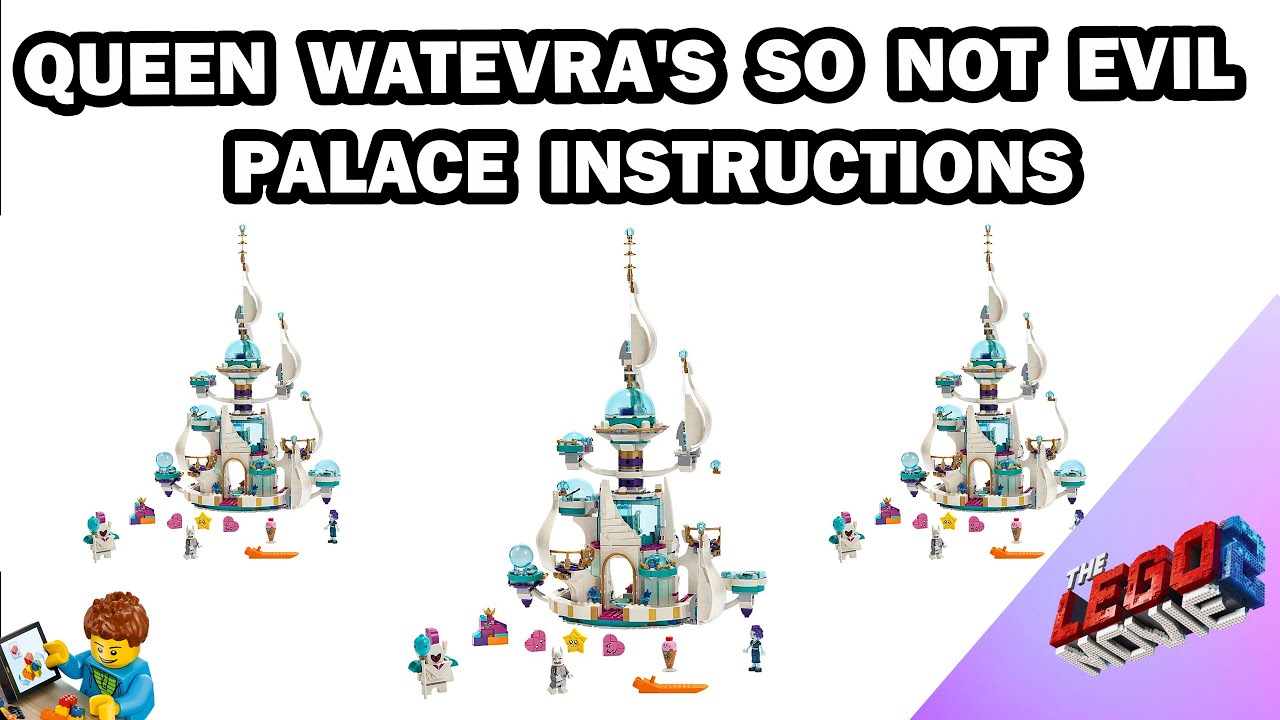 LEGO INSTRUCTIONS - Queen Watevra's ‘So Not Evil' Space Palace - LEGO MOVIE 2 - LEGO Set 70838