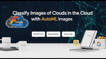 Classify Images of Clouds in the Cloud with AutoML Images | #GSP223 | #qwiklabs | #arcade