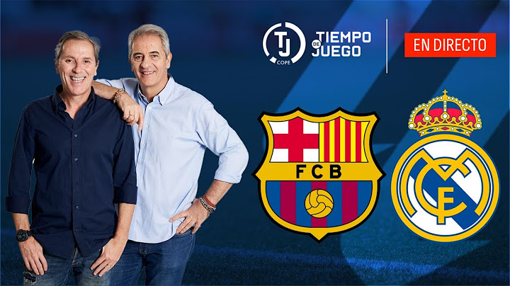 🔴 DIRECTO: FC BARCELONA VS REAL MADRID | EN VIVO | LA LIGA | Tiempo de Juego | RADIO COPE