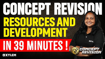 Class 10 CBSE Social Science - Resources and Development - Concept Revision | Xylem Class 10 CBSE