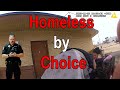 She is Homeless by Choice: Featuring Officer Badger