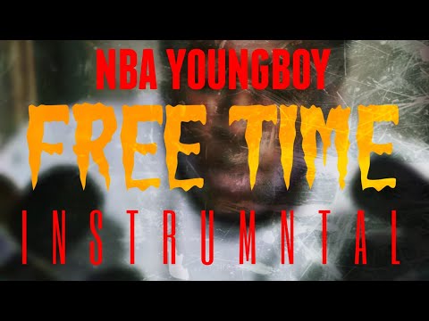 NBA YoungBoy - Free Time [INSTRUMENTAL] | ReProd. by IZM