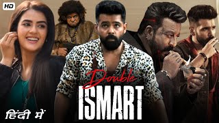 Double iSmart Full Movie In Hindi Dubbed | Ram Pothineni, Sanjay Dutt, KavyaThapar | Reviews & Facts