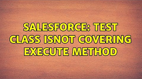 Salesforce: Test class isnot covering execute method