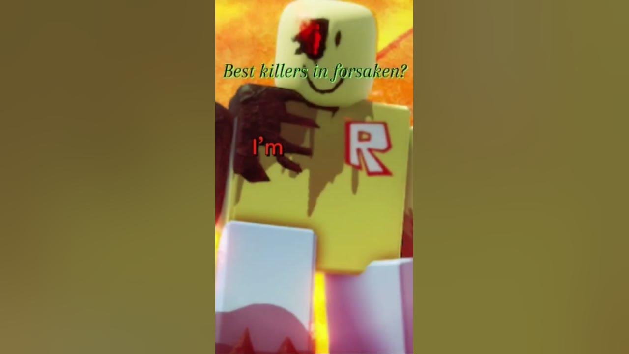 Best killer in forsaken? #roblox #robloxedit MY OPINION BE NICE!! Best killer in forsaken? #roblox #robloxedit MY OPINION BE NICE!!