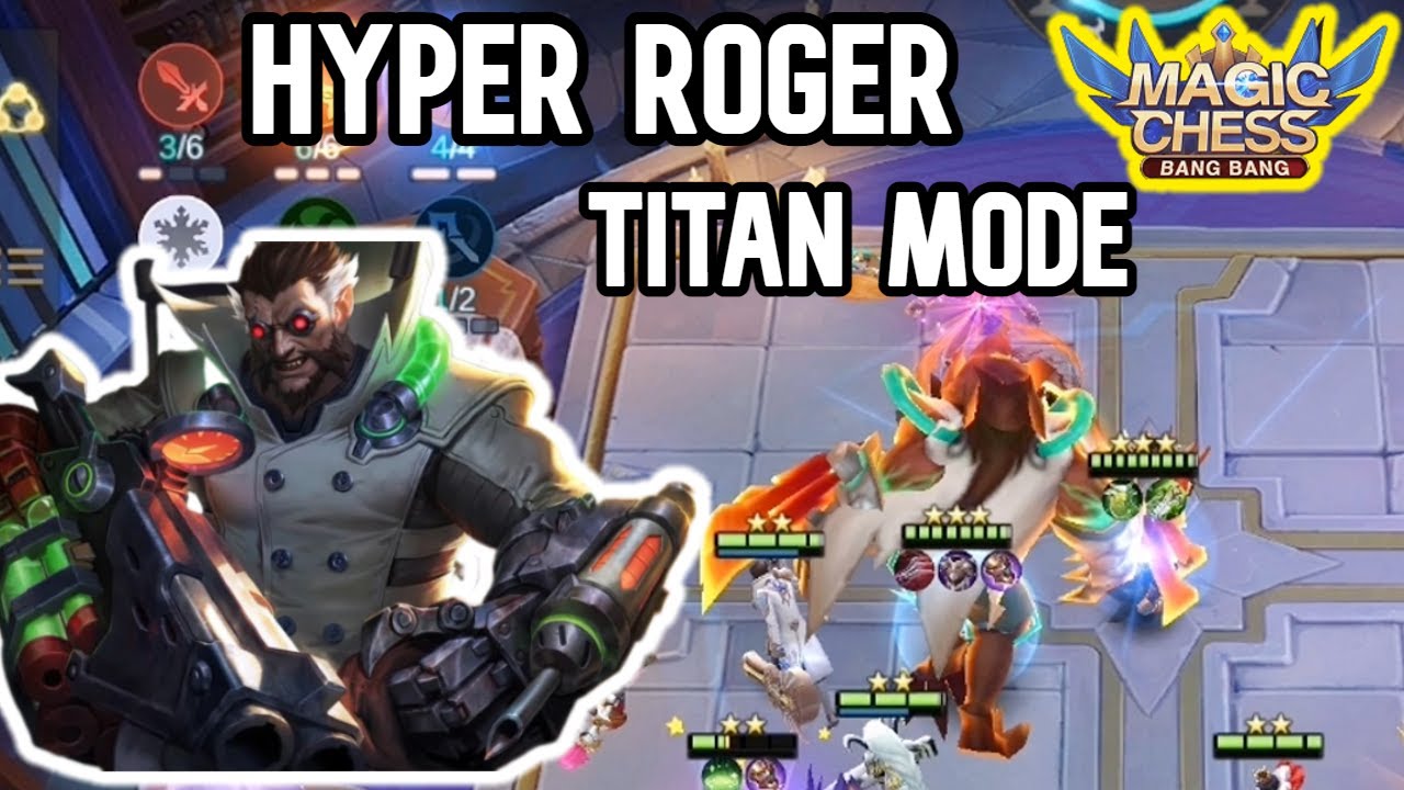 HYPER ROGER ! TITAN MODE ! MAGIC CHESS UPDATE TERBARU 2023