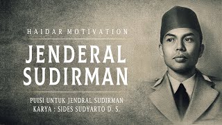 Pejuang Kemerdekaan Panglima Besar Jenderal Sudirman | Puisi Karya Sides Sudyarto D. S.