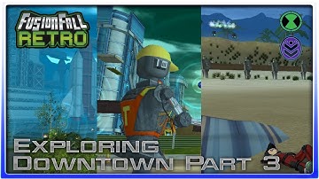 FusionFall Retro - Exploring Downtown Part 3/3 (Final Areas)