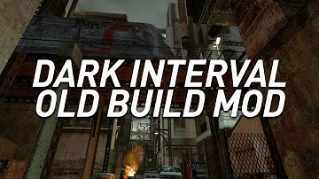 ☢ DARK INTERVAL OLD BUILD MOD
