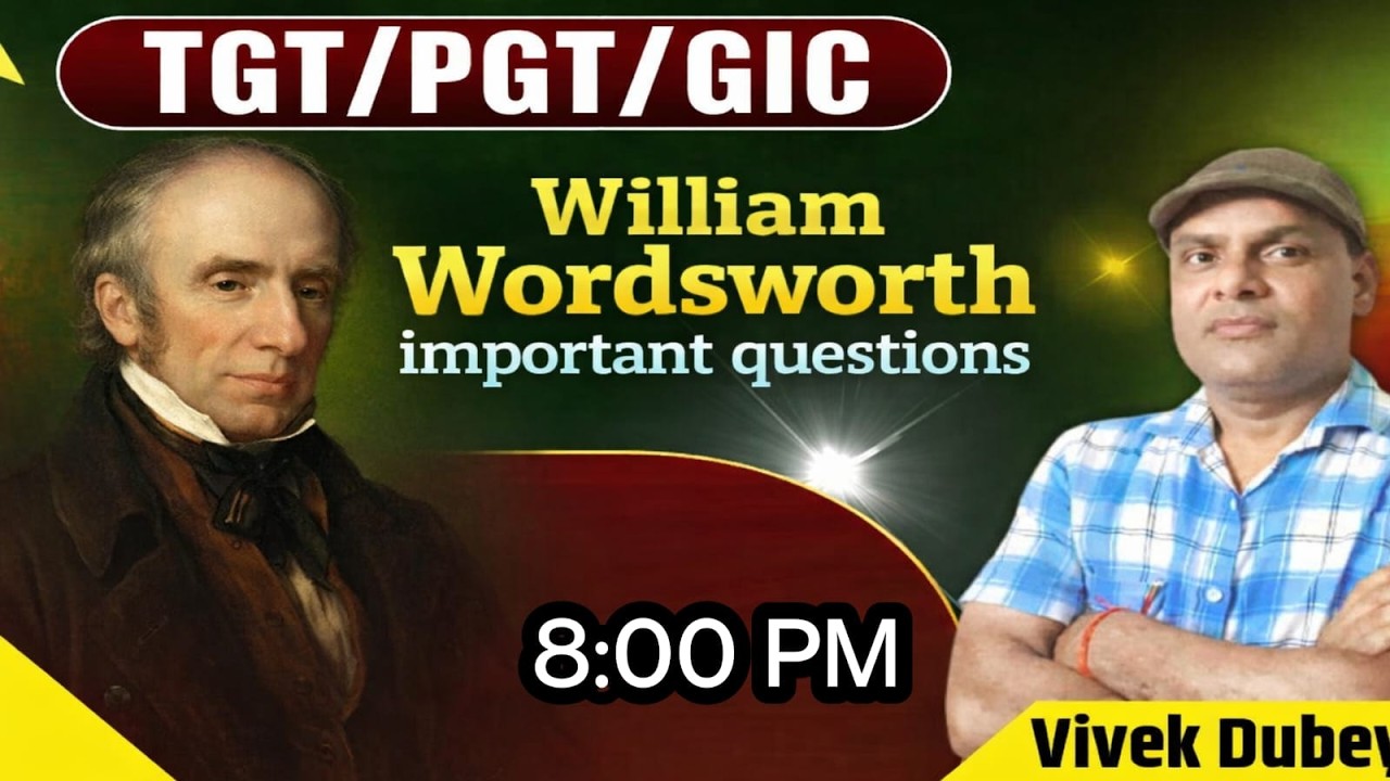 TGT/PGT/GIC परीक्षा के लिए William Wordsworth | Vivek Dubey Sir के साथ। class 2