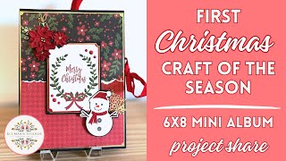 My First Christmas Project Share of the Season 🎄 | 6x8 Mini Album | A Perfect Christmas by Echo Park