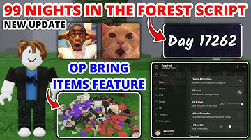 99 Night In The Forest Script - OP Bring Items, Kill Aura, Auto Cook, Teleport To Childrens, ESP