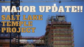 MAJOR UPDATE to the SALT LAKE Temple Renovation Project