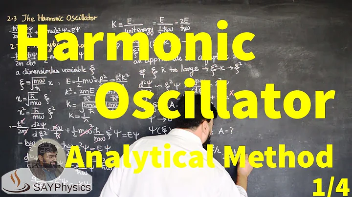 L13.1 The harmonic oscillator: analytic method solution