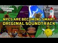 Roblox npcs are becoming smart  full soundtrack  official