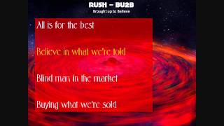 Rush BU2B Brought up to Believe (in Evolution) with lyrics