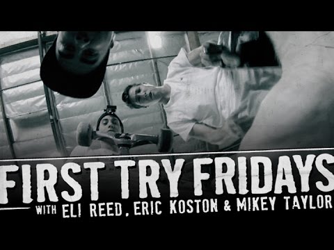 Eli Reed - First Try Friday