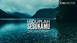 Ust. Abdul Somad - Hiduplah Sesukamu