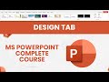 MS PowerPoint Design Tab in Urdu & हिंदी | Microsoft PowerPoint Complete Course