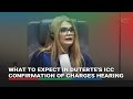 ICC confirmation of charges hearing: Judge Motoc explains process | ABS-CBN News