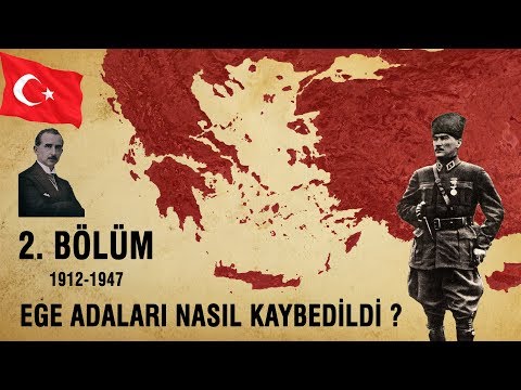 EGE ADALARI'nı Nasıl Kaybettik ? 2.BÖLÜM 1912-1947